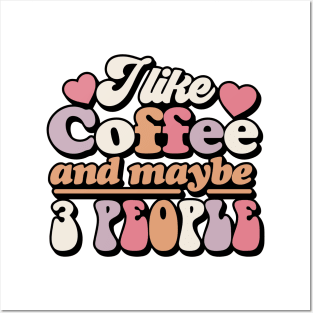 I like coffee and maybe 3 people Posters and Art
